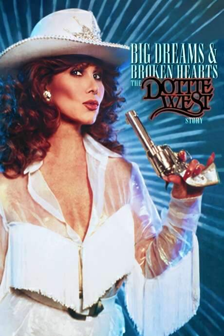 Big Dreams & Broken Hearts: The Dottie West Story